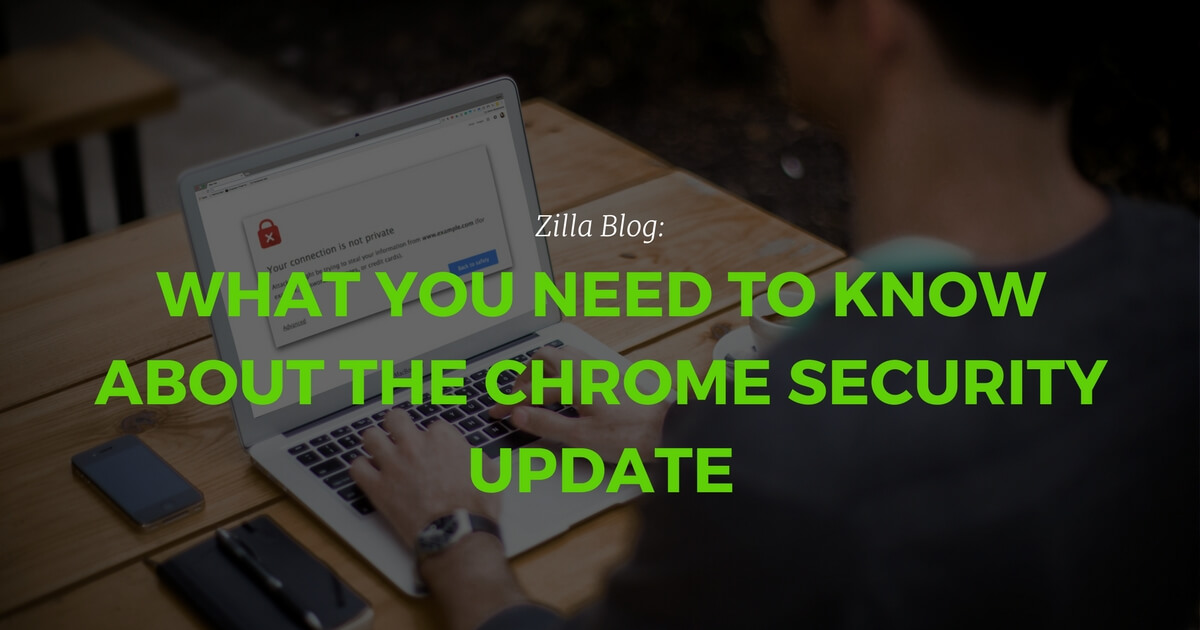 What You Need to Know about the Chrome Security Update Designzillas