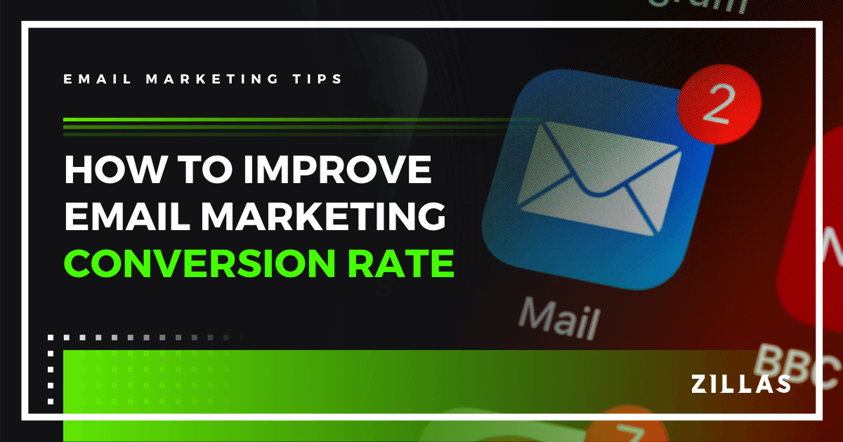 8 Ways To Improve Your Email Marketing Conversion Rate | Designzillas